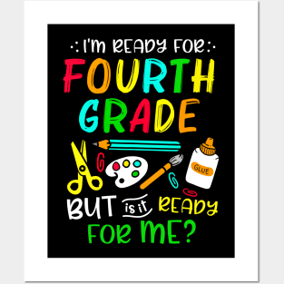 Back To School Ready For Fourth Grade First Day Of School Posters and Art